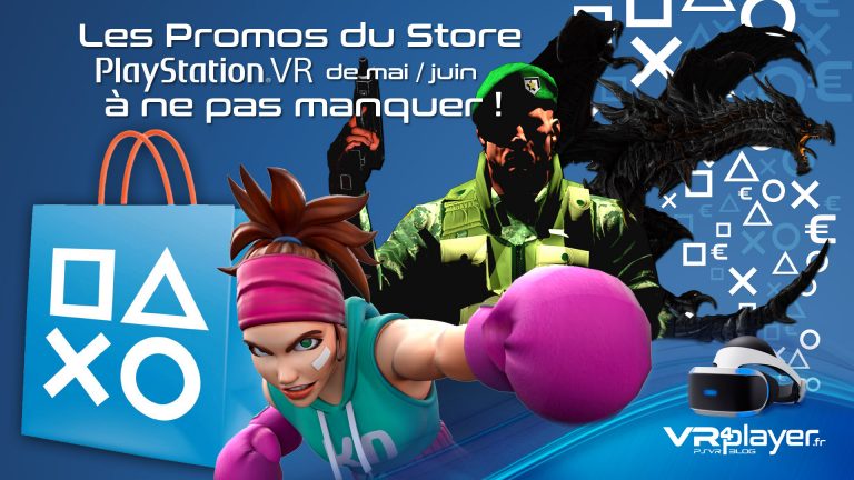 les promos du Store de mai et juin sur PSVR VR4Player.fr