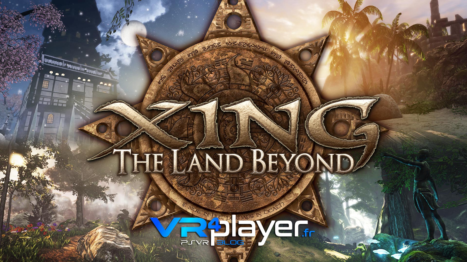 Xing the Land Beyond sur PSVR vr4player.fr