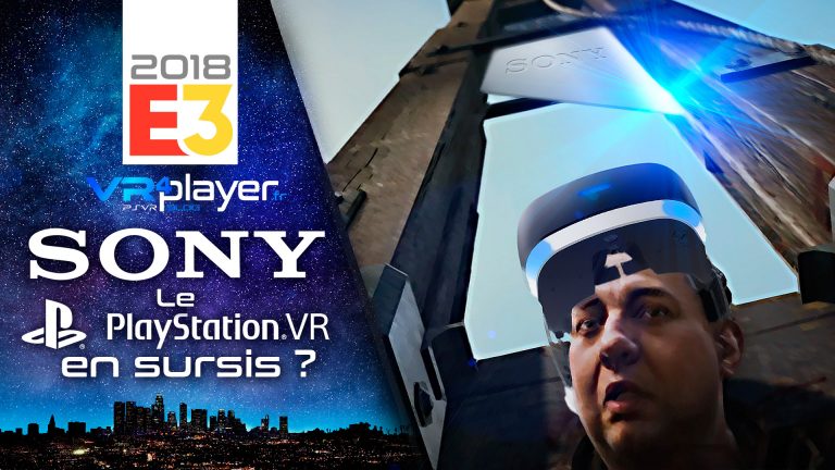 E3 2018 Conférence Sony, le PSVR en Sursis VR4Player