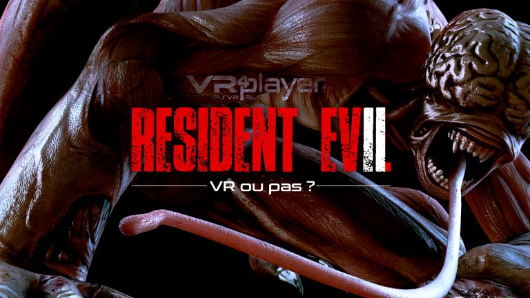 Resident Evil 2 VR4player VR ou pas VR ?