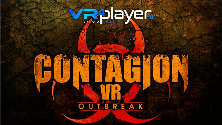 CONTAGION VR Outbreak PSVR vr4player.fr