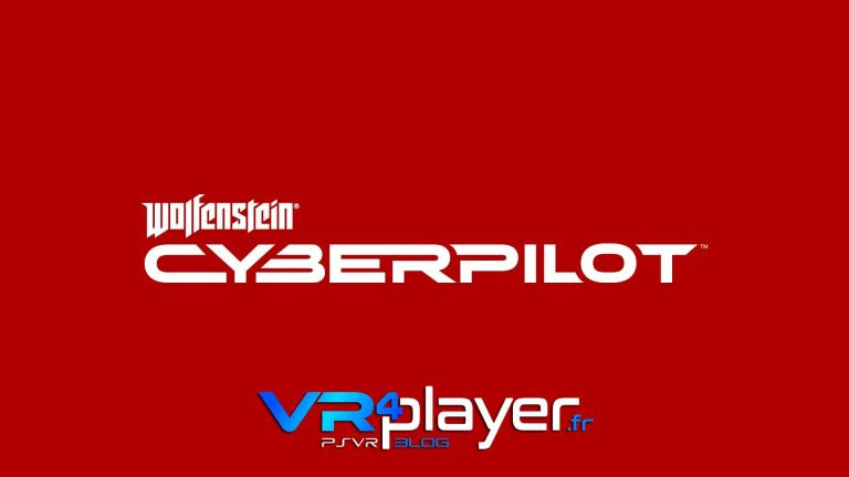 Wolfenstein Cyberpilot PSVR vr4player.fr