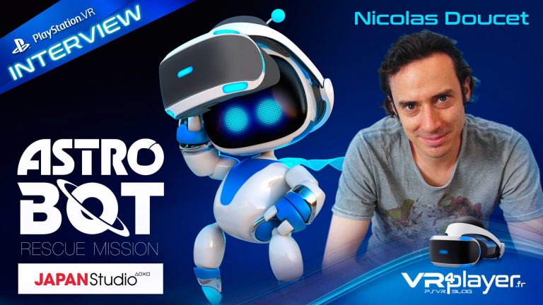 PlayStation VR Astro BOT Japan Studio Nicolas Doucet Interview exclusive VR4Player