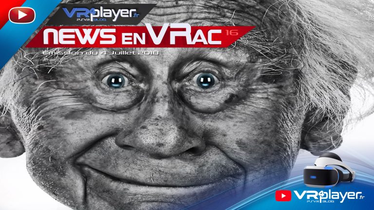 Les News en VRac PlayStation VR Émission 16 VR4Player