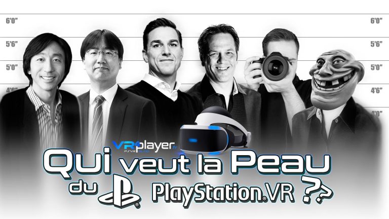 PlayStation VR, qui veut la peau du PSVR ? VR4Player