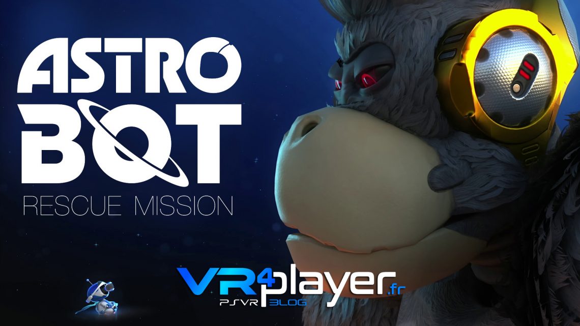 Astro Bot Rescue Mission - Promos - vr4player.fr