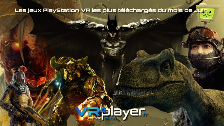 les jeux PSVR les plus téléchargés du mois de juin vr4player.fr