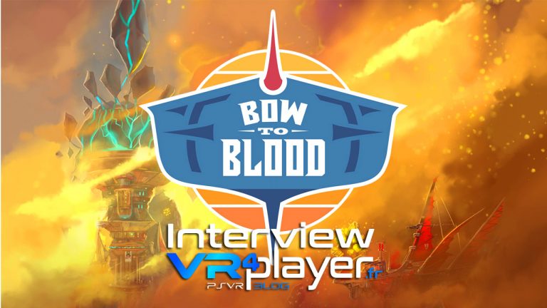 Bow to Blood sur PSVR, l'interview vr4player.fr