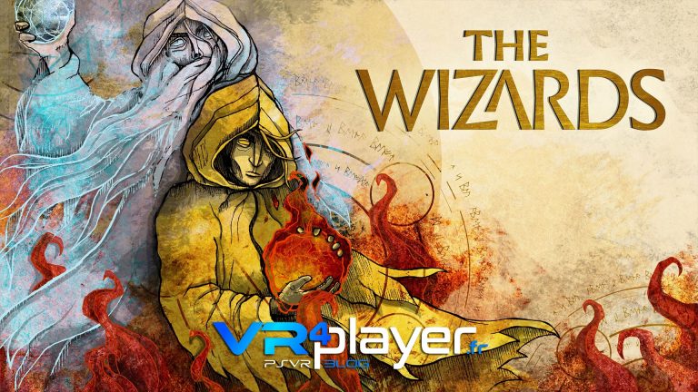 The Wizards va balancer ses sorts sur PSVR en Enhanced Edition - vr4player.fr