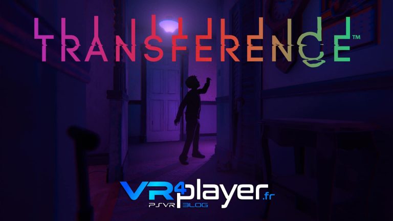 Transference, la démo préquelle est disponible sur le Store vr4player.fr