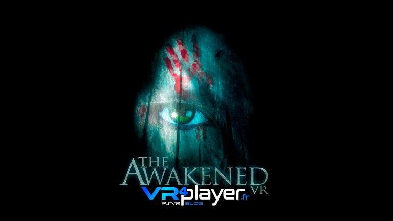 The Awakened prévu sur PS4, PSVR, RIFT et PC