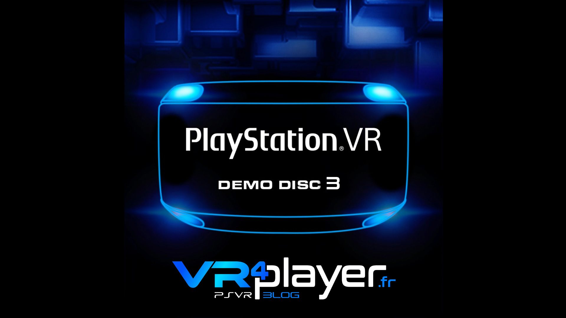 PlayStation VR Demo Disc ça se précise sur PSVR VR player fr