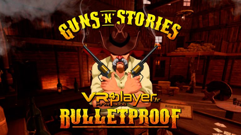 Guns'n'stories PlayStation VR PSVR VR4player.fr