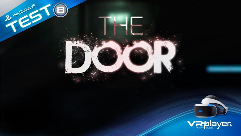 The Door, le Test PSVR de VR4player.fr