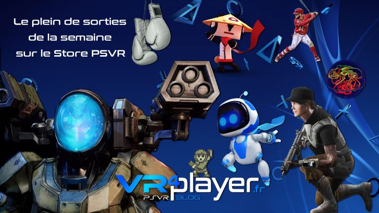 Le plein de sorties du Store PSVR de la semaine - vr4player.fr