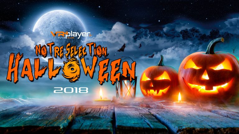 Sélection Halloween 2018 VR4player