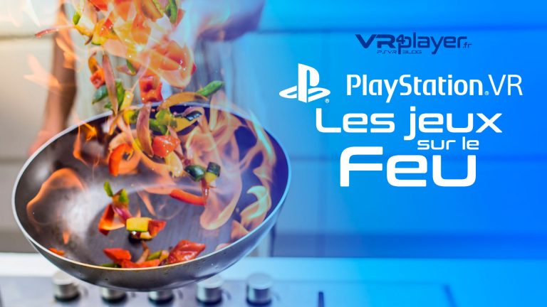 VR4player les jeux sur le feu