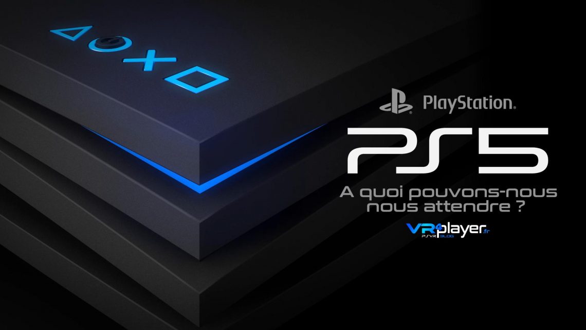 PlayStation 5 PS5, Portrait robot de la future PlayStation par VR4Player