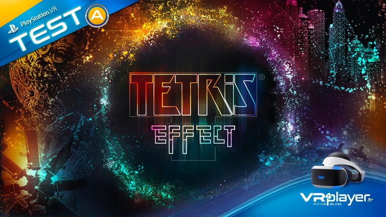 TETRIS Effect le test PSVR de vr4player.fr