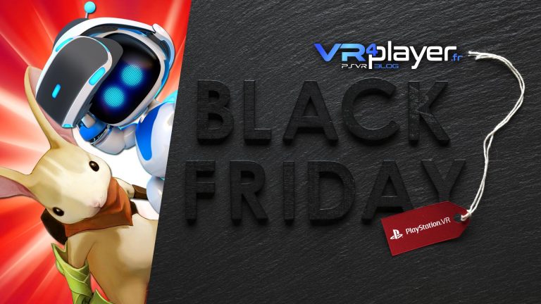 le Blacl Friday, c'est maintenant sur PSVR . vr4player.fr