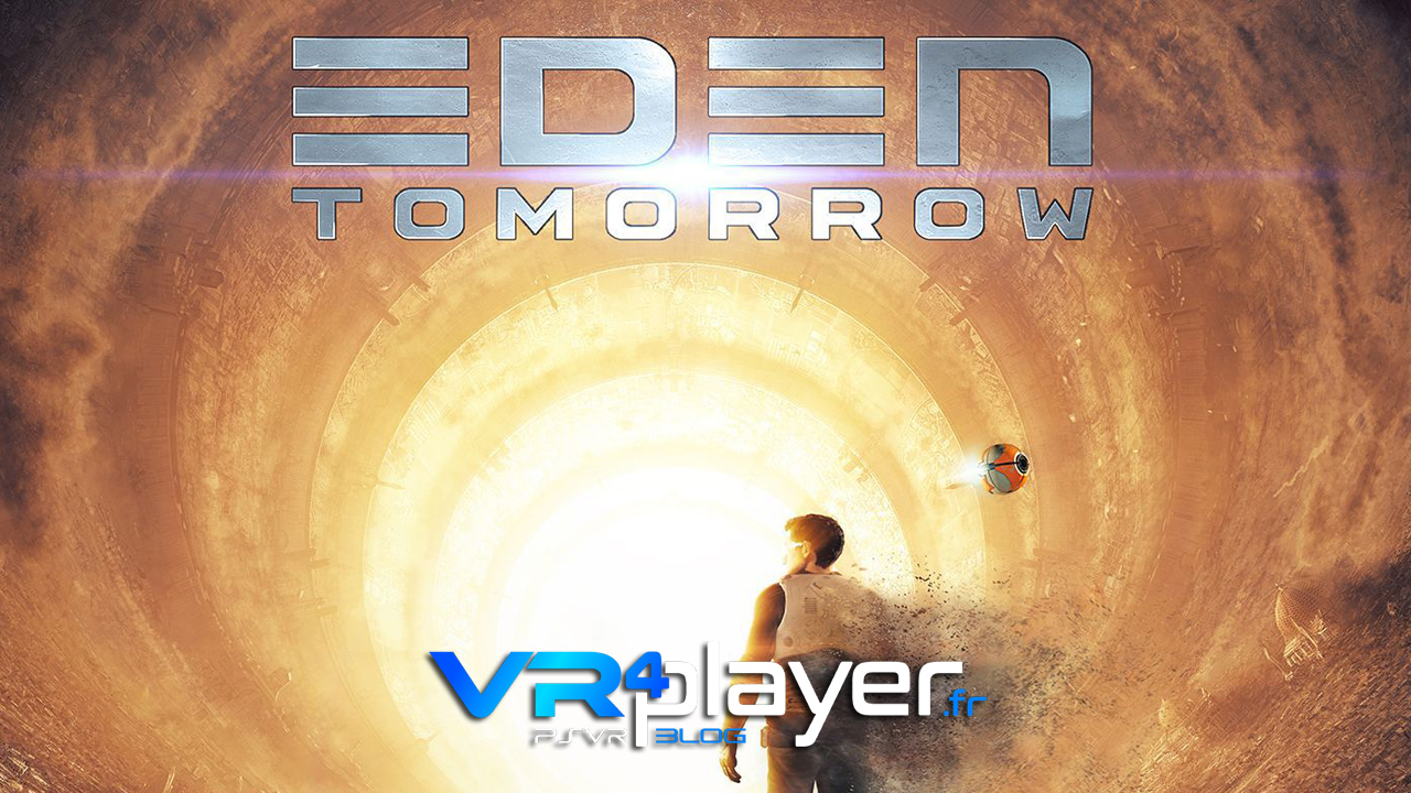 EDEN Tomorrow en démo sur PSVR - vr4player.fr