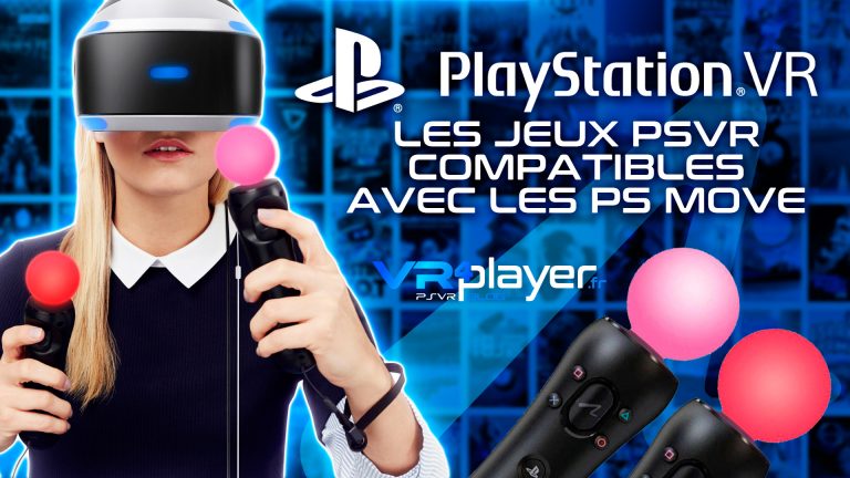 PlayStation VR - PSVR - Jeux compatibles PS Move