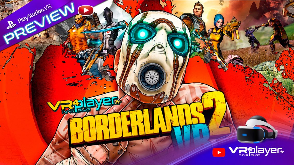 Borderlands 2 VR Preview VR4Player premières impressions