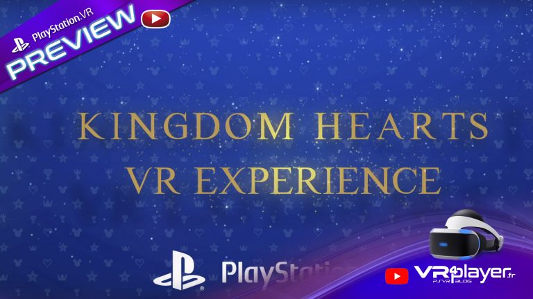 Kingdom Hearts VR Experience en preview - vr4player.fr