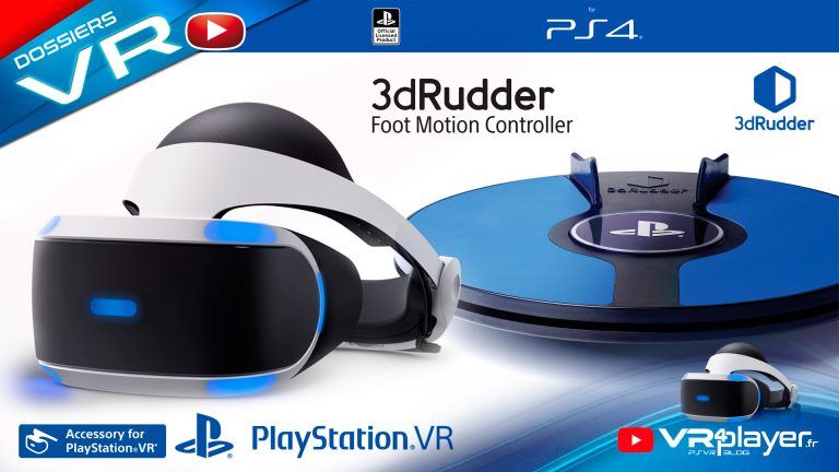 PlayStation VR PSVR 3DRudder Sortie officielle VR4Player