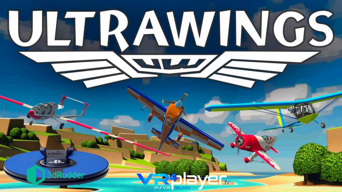 Ultrawings PSVR 3dRudder VR4player.fr