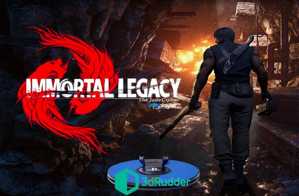 Immortal Legacy - 3dRudder- VR4player.fr