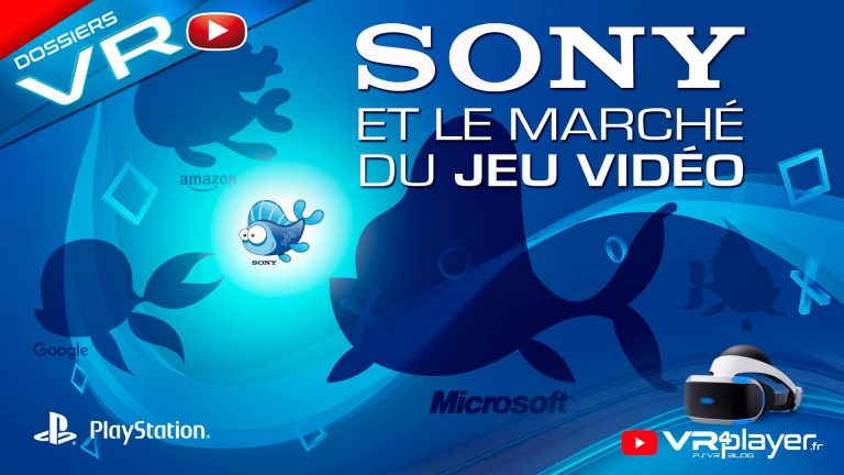 Sony, la playStation et le marché du jeu vidéo - PlayStation VR, Dossier vidéo VR4Player