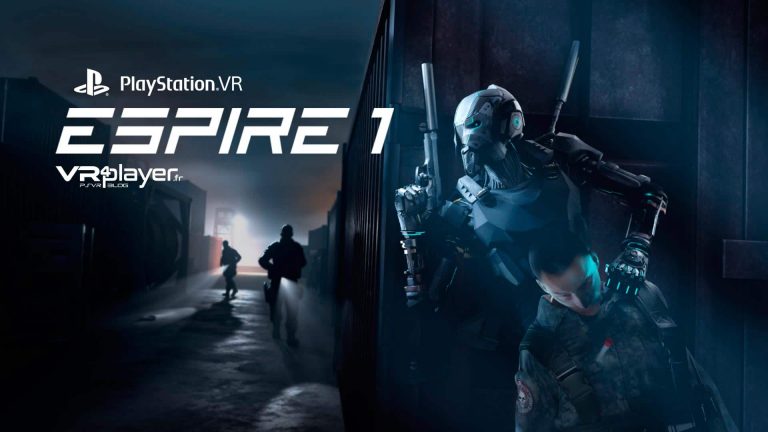 Espire 1 Infiltration sur PlayStation VR PSVR VR4Player