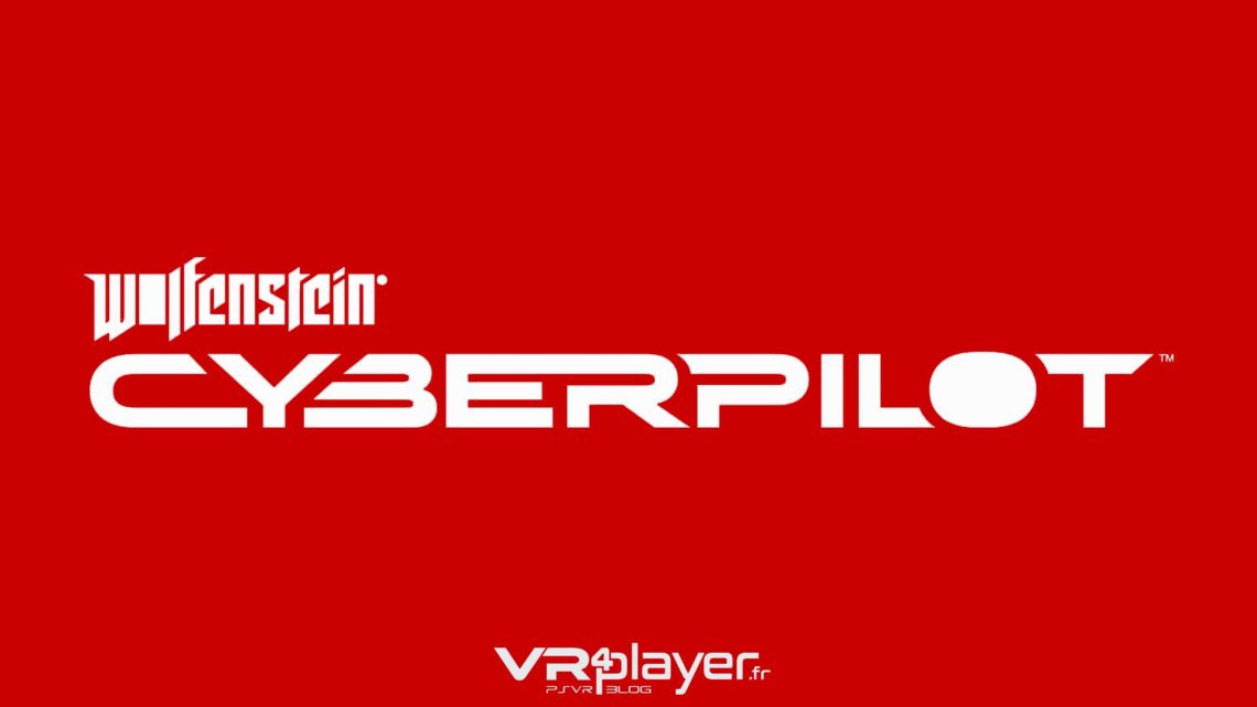 Wolfenstein Cyberpilot - PSVR - VR4player.fr