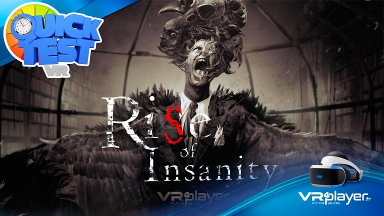 Rise of Insanity sur PSVR PLayStation VR VR4Player Test Review