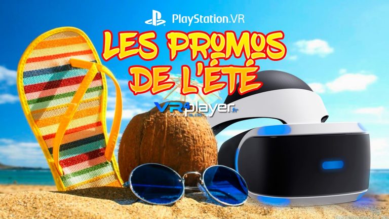 Promos de l'été 2019 PlayStation VR PSVR VR4Player