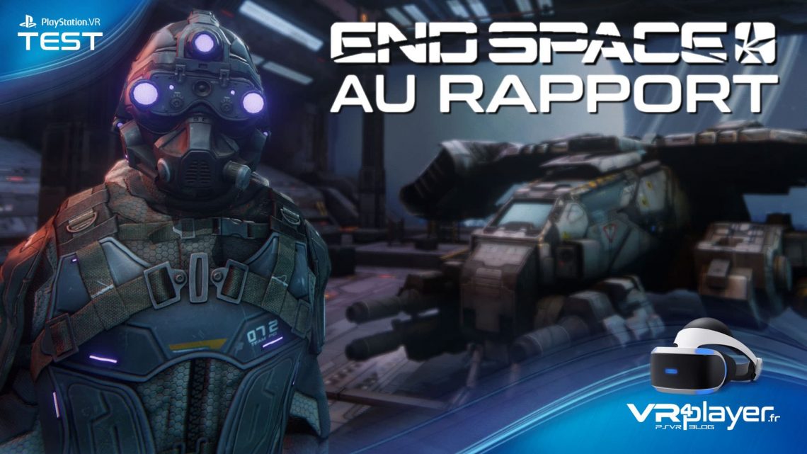 PlayStation VR : End Space au rapport. Le test de VR4Player.fr