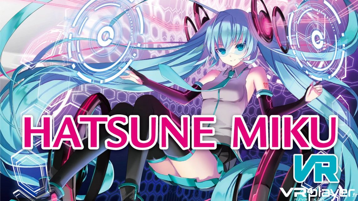hatsune-miku-vr-vr4player-img02 Hatsune Miku VR - PSVR - promos - Confinement - VR4player.fr