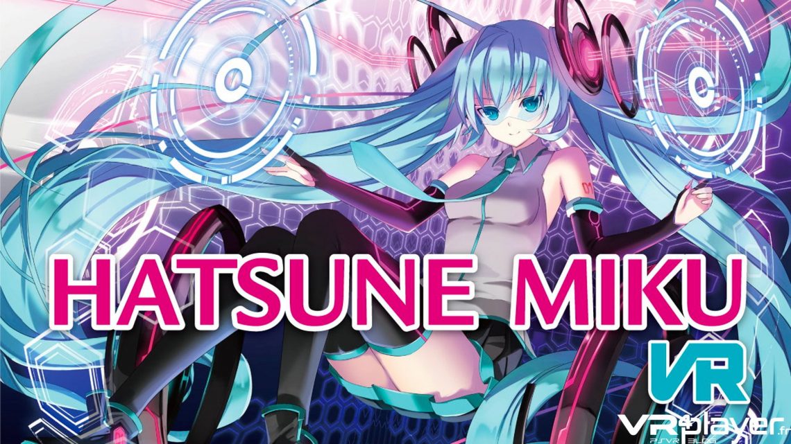 Hatsune Miku VR - PSVR - promos - Confinement - VR4player.fr