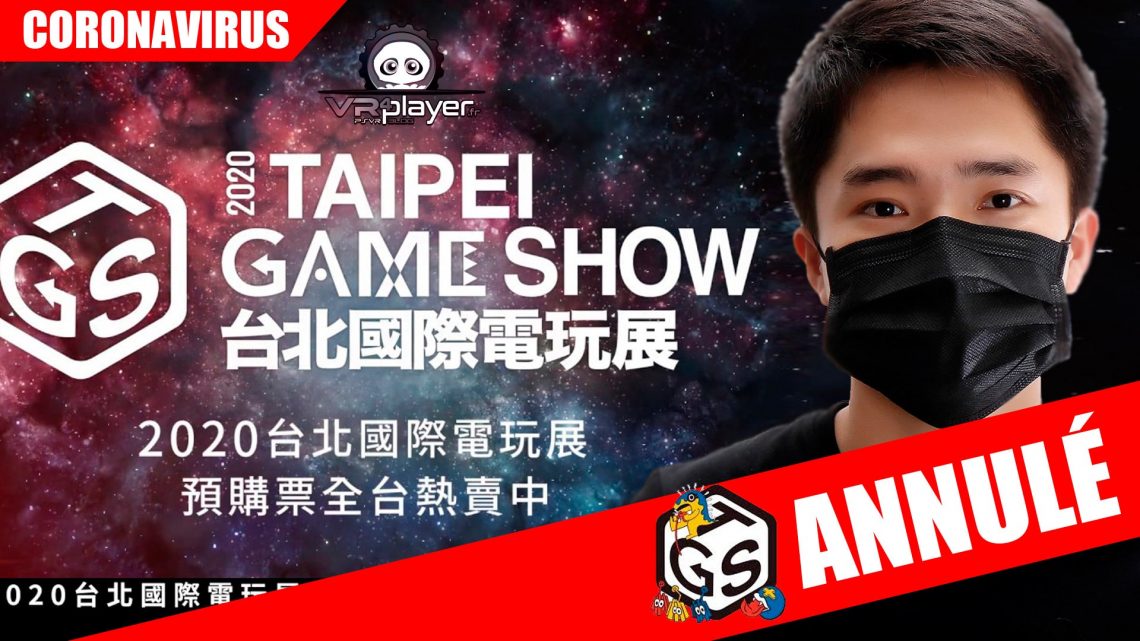 Coronavirus : Taipei Games Show annulé VR4Player