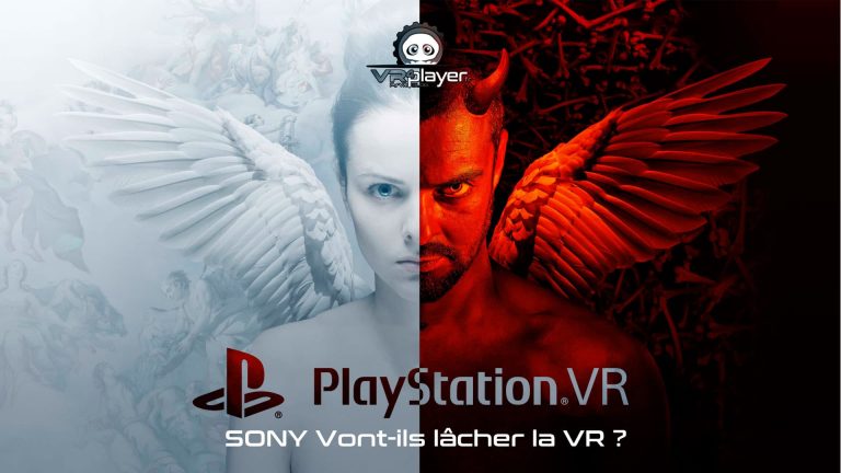 Sony vont-ils arrêter la VR ? PlayStation VR PSVR VR4Player