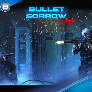 bullet sorrow psvr