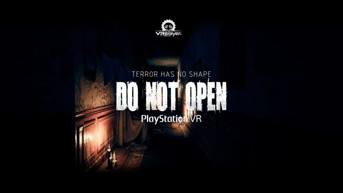 DO NOT OPEN PSVR PlayStation VR VR4Player PlayStation Talents