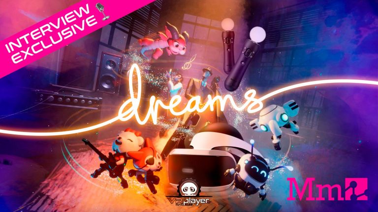 Dreams VR PSVR PlayStation VR Media Molecule VR4Player