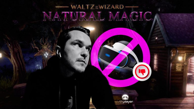 Waltz of the wizard Natural Magic PSVR PlayStation VR pouce bas VR4Player