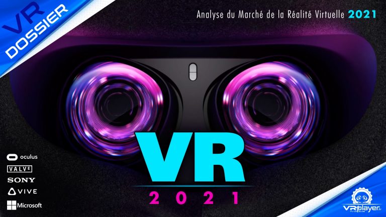 le marché de la VR Dossier VR4Player analyse 2021