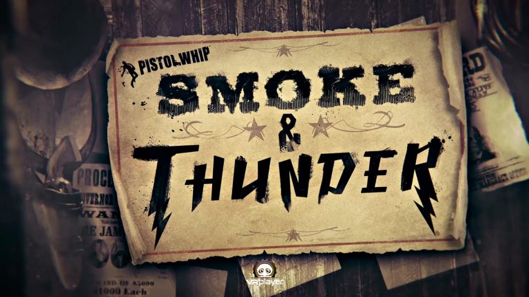 Pistol Whip Smoke & Thunder Teaser VR4player