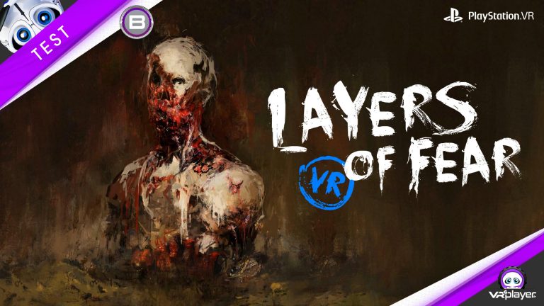 Layers of Fear VR PSVR PlayStation VR test Avis critique Review VR4Player