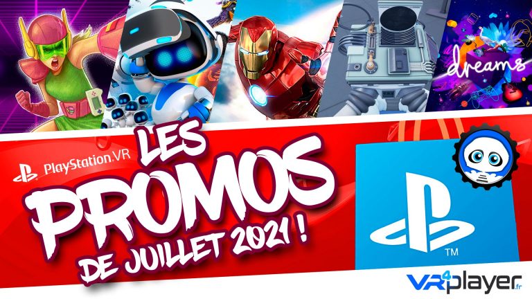 Promos PlayStation Store PSVR PlayStation VR PS4 SONY VR4Player Juillet 2021