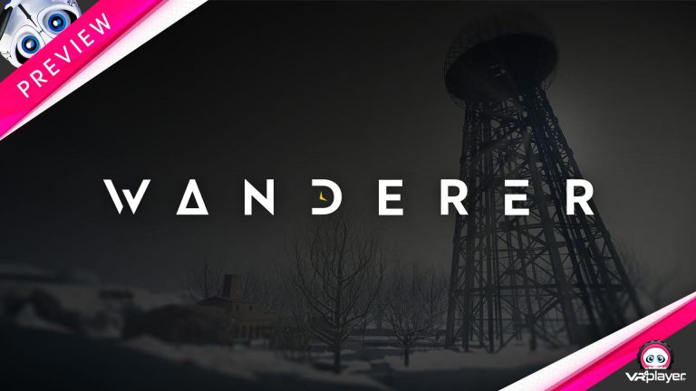 Wanderer Preview PSVR PlayStation VR Premier aperçu VR4Player